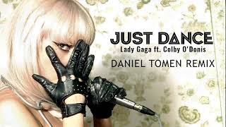 Lady Gaga - Just Dance ft. Colby O'Donis (Daniel Tomen Remix)