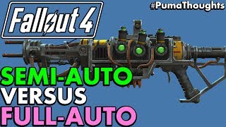 Fallout 4: Which is Better? Semi Auto or Automatic Guns and Weapons #PumaThoughts