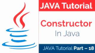 JAVA Tutorial Part - 18 | How to use Constructors in Java