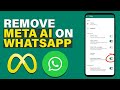 How To Remove Meta AI On Whatsapp (Quick Tutorial)