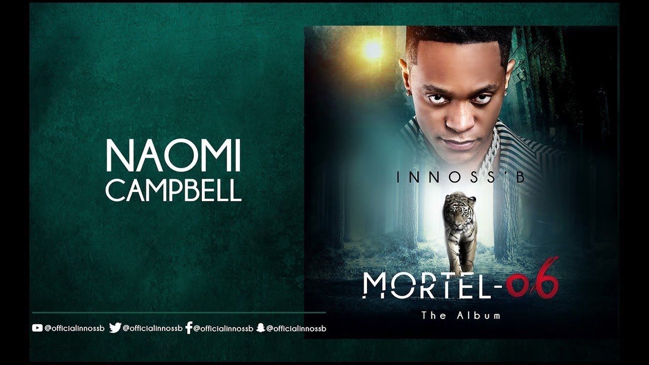 Innoss'B - Naomi Campbell (Album Mortel-06) - YouTube