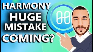 ⚠️ SERIOUS MESSAGE To The HARMONY TEAM! - Before You Kill Your Own CHAIN! - Share This To Them ASAP