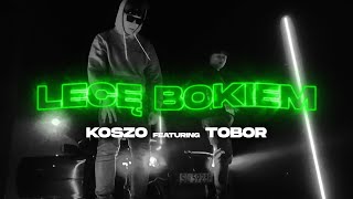 Koszo - Lecę Bokiem feat. Tobor [Official Video]