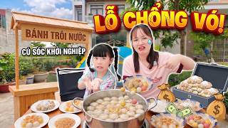 Mẹ Huế & MiMi Khởi Nghiệp Bán Bánh Trôi Trước Cửa Nhà: Lỗ Chổng Vó!