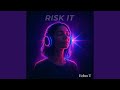 Risk It (Echo Pulse)