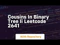 Cousins in binary tree ii leetcode 2641