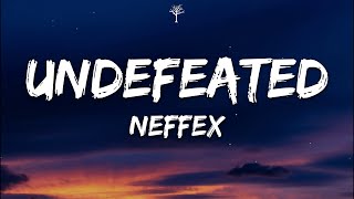 NEFFEX - Undefeated (Lyrics)