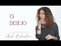 O Desejo - por Andi Rubinstein - co criação, desejos atendidos - contação de histórias