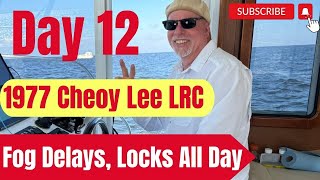 Day 12: 1977 Cheoy Lee LRC – Fog Delays, Locks All Day, but We Cross Lake Okeechobee!