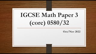 IGCSE Mathematics Paper 3 (core) 0580/32 Oct/Nov 2022