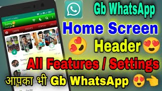 Gb WhatsApp home screen HEADER all feature and settings,home screen DHASU settings.