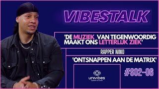 'DE MUZIEK van TEGENWOORDIG maakt ons LETTERLIJK ZIEK' | NINO | VIBESTALK S0206