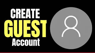How to Create Guest Account in Windows 11 | Add Guest User
