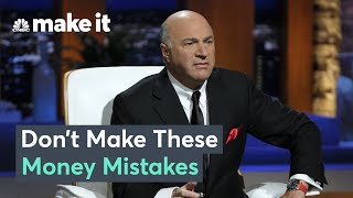 Kevin O’Leary: Don't Make These Common Money Mistakes