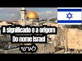 Israel ישראל: aquele que luta com Deus