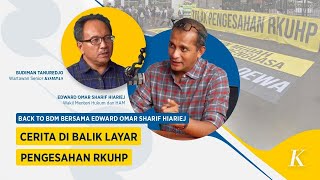 Cerita Wamenkumham di Balik Gaduh Pengesahan RKUHP | Back to BDM Bersama Edward Omar Sharif