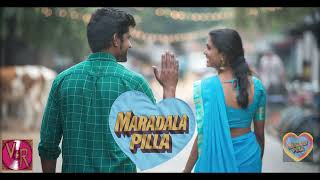 Maradala Pilla - Telugu Latest Song