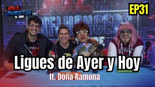 Mal Influencers | Episodio 31 | Los ligues de ayer y hoy ft. Doña Ramona (Pini Ramones)