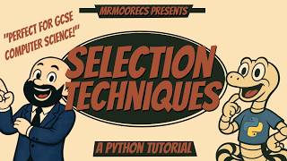 Selection Techniques Using if, elif and else - Python Tutorial + Full Explanation