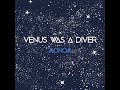 venus was a diver - monom (Official Music Video)