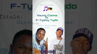 Young Clema ft F-Tizzy Tydo_-_Gucci gang_-_Unkulota(official áudio)