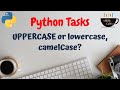 Python Task | Count number of Uppercase and Lowercase Letters | Python Tutorials