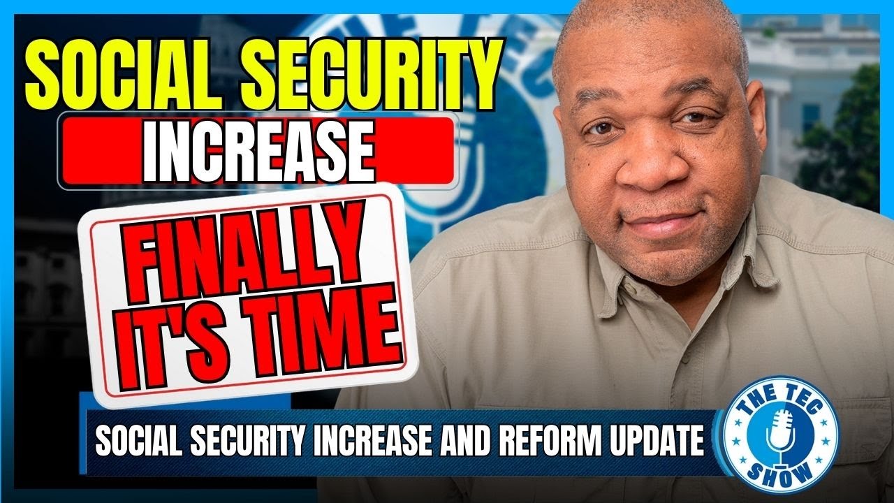 Social Security Increase And Reform Update: Finally It's Time To Act ...