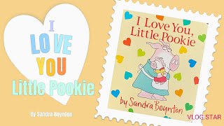 Kids book read out loud: I LOVE YOU, LITTLE POOKIE