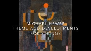 Mike Hewer -  Theme and Developments for strings