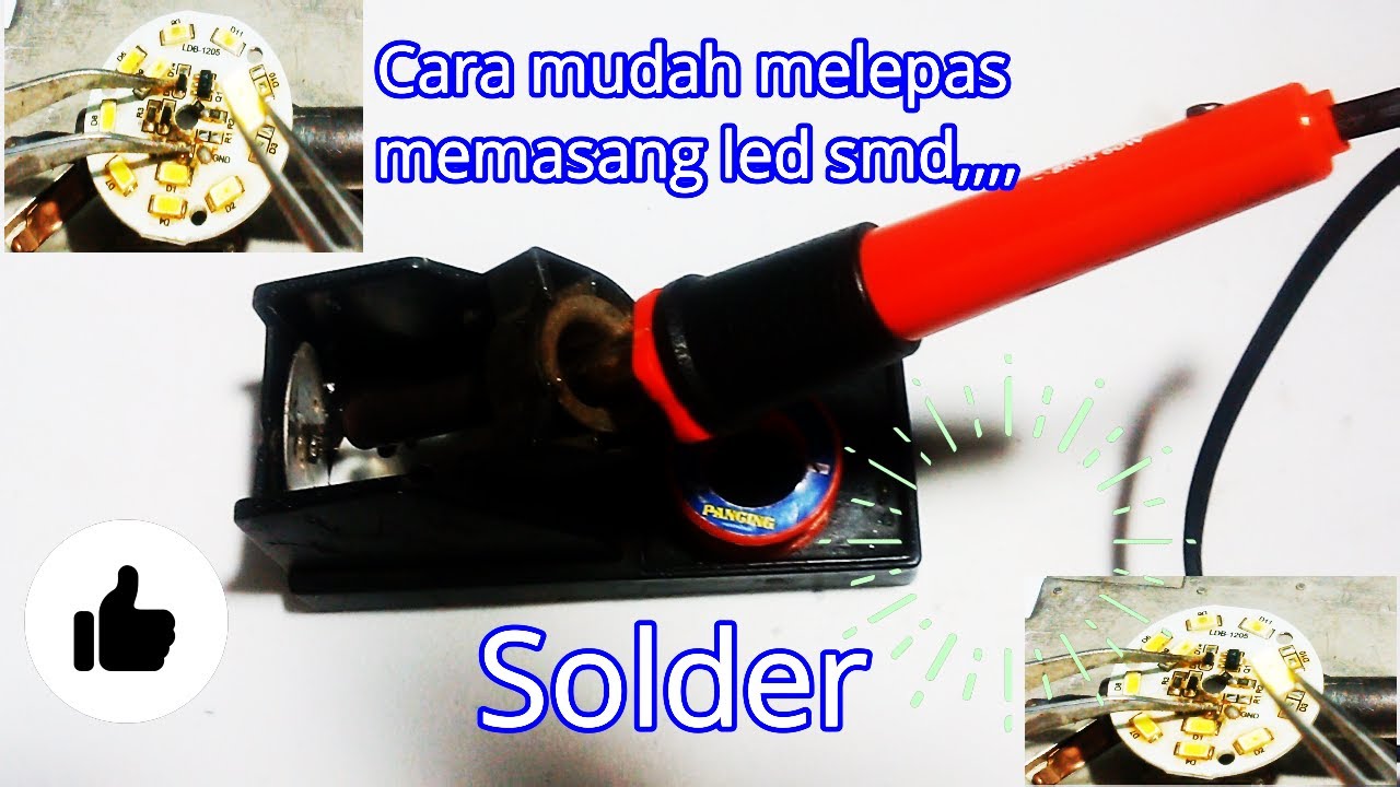 MENGGANTI DAN MEMASANG LED SMD DENGAN SOLDER - AREA HOBI - YouTube