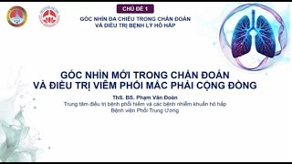 Góc nhìn đa chiều trong chẩn đoán và điều trị bệnh lý hô hấp