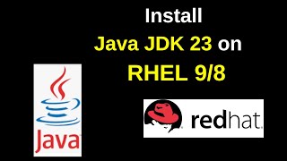 How to install Java JDK 23 on RHEL 8/9 | Install and configure Java JDK on RHEL/Redhat 9 in 2024