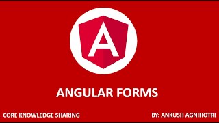 Angular Tutorial For Beginners : Angular Forms Part 12 | Angular 14 | Core Knowledge Sharing