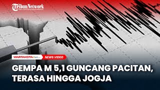Gempa M 5,1 Guncang Pacitan, Terasa hingga Jogja