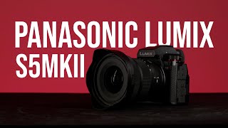 Panasonic Lumix S5MKII - FINALLY!