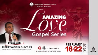 SDAC: Mount Salem || Online Worship Experience || Amazing Love Gospel Series || February 16, 2025