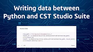 Writing data between Python and CST Studio Suite