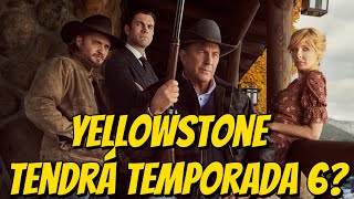 ¿Habrá ‘Yellowstone’ temporada 6? Esto es todo lo que sabemos