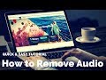 How to Remove Audio or Noise from Video