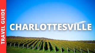 Charlottesville Virginia Travel Guide: 13 BEST Things To Do In Charlottesville VA