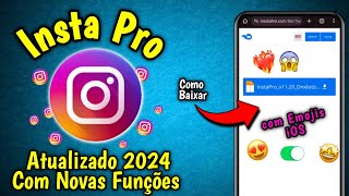 FINALMENTE🔥COMO BAIXAR INSTA PRO ATUALIZADO 2024 E COM NOVAS FUNÇÕES (O Melhor) 🤩