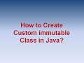 How to Create Custom Immutable class in java