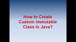 How to Create Custom Immutable class in java