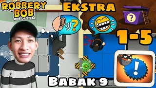 Robbery Bob - Babak 9 - Ekstra Level 1-5 Sempurna