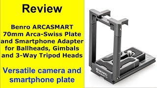 Review: Benro ARCASMART 70mm Arca-Swis Plate, Smartphone Adapter