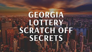 GEORGIA LOTTERY SCRATCH OFF SECRETS-#1 SCRATCH OFF LOTTERY SECRET