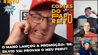 #59 CORTE DO PAPO RETO - O MANO LANÇOU A PROMOÇÃO: 'SR. SILVIO VAI PROVAR O MEU PERU'!