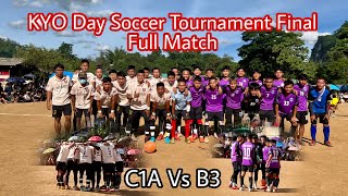 KYO Day Soccer Tournament Final Full Match C1 A Vs B3 Mae Poe Htat