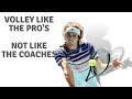 Learn the VOLLEY of the Pro Players and why it is different to most tennis lessons