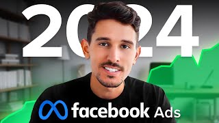 The New Way To Run Facebook Ads in 2024